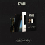 K.WILL - [ALL THE WAY] 7th Mini Album