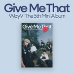 WAYV - [GIVE ME THAT] 5th Mini Album PHOTOBOOK A Version