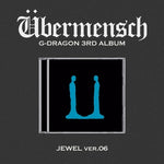 (PRE-ORDER) G-DRAGON - [ÜBERMENSCH] 3rd Album JEWEL VER.6