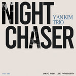 YAN KIM TRIO - [NIGHT CHASER] Album