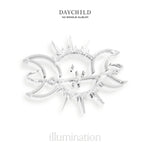 DAYCHILD - [ILLUMINATION] 1st Single Album