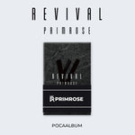 PRIMROSE - [REVIVAL] 1st Single Album POCAALBUM Version
