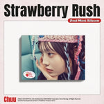 CHUU - [STRAWBERRY RUSH] 2nd Mini Album STAYG ALBUM Version