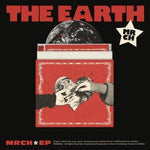 (PRE-ORDER) MRCH - [THE EARTH]