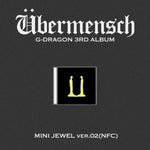 (PRE-ORDER) G-DRAGON - [ÜBERMENSCH] 3rd Album MINI JEWEL VER.2 (NFC)