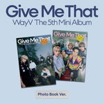 WAYV - [GIVE ME THAT] 5th Mini Album PHOTOBOOK RANDOM Version