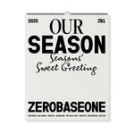 (PRE-ORDER) ZEROBASEONE - [OUR SEASON] 2025 Season's Greetings WALL CALENDAR