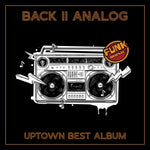 UPTOWN - [Back II Analog]