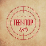 TEEN TOP - [TOP 20's LOVE TWO EXITO] Repackage Album